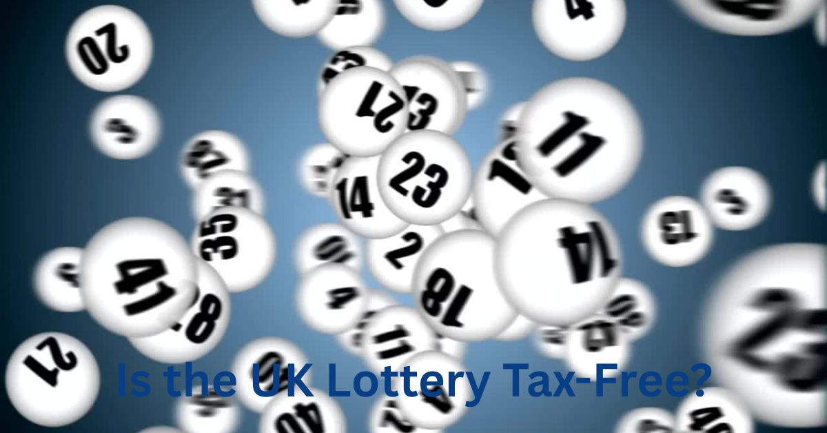 Is the UK Lottery Tax-Free? Complete Guide
